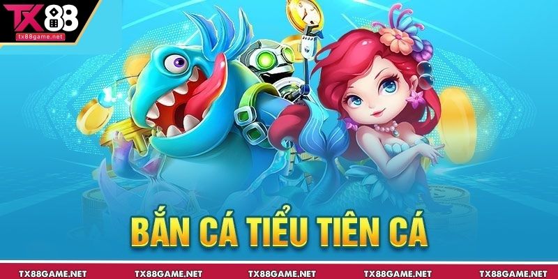 Chiêm ngưỡng sảnh bắn cá tiểu tiên cá hấp dẫn